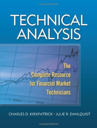 Technical Analysis: The Complete Resource for Financial Market Technicians