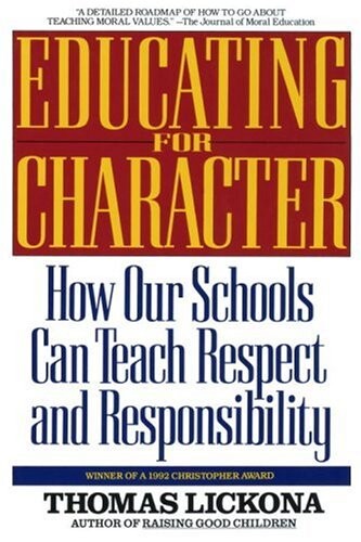 Educating for character : how our schools can teach respect and responsibility