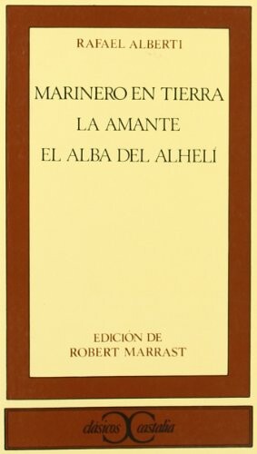 Marinero en tierra ;La amante ; El alba del Alhelí