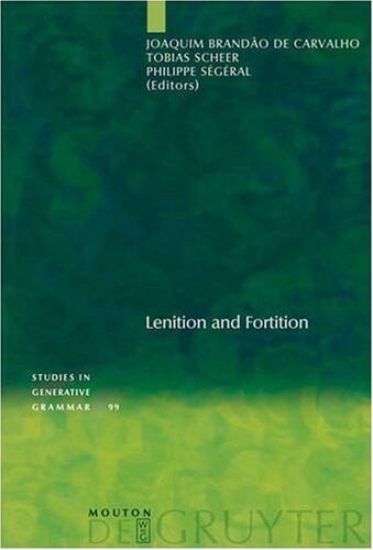 Lenition and Fortition (Studies in Generative Grammar)