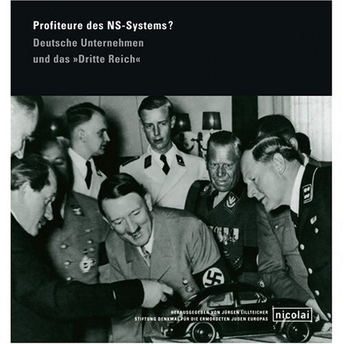 Profiteure des NS-Systems? :deutsche Unternehmen und das 