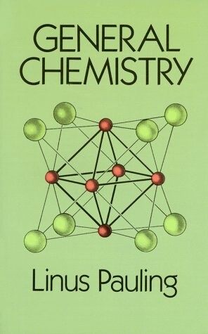 General Chemistry /Linus Pauling