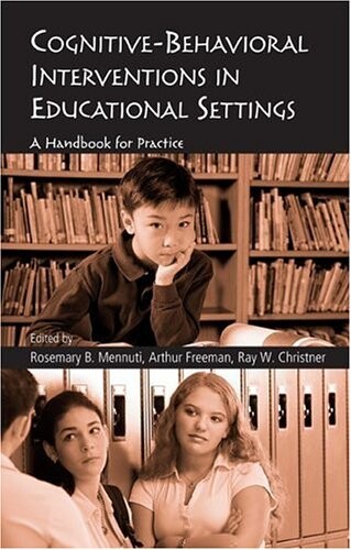 Cognitive-Behavioral Interventions in Educational Settings: A Handbook for Practice