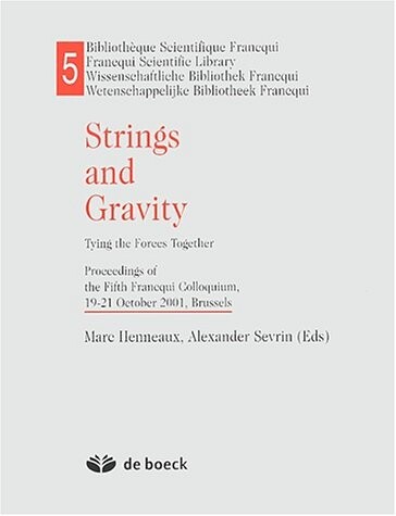 Strings and gravity : tying the forces together : proceedings of the Fifth Francqui Colloquium, 19-21 October 2001, Brussels