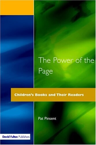The Power of the Page: Children's Books and Their Readers (Roehampton Teaching Studies Series)
