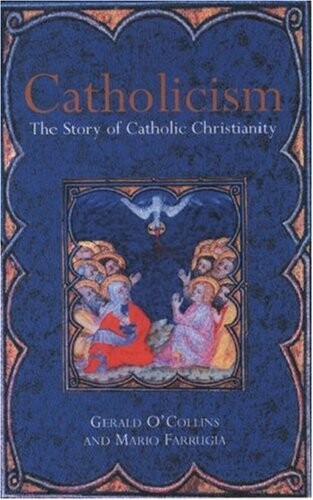 Catholicism: The Story of Catholic Christianity