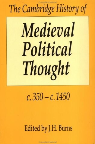 The Cambridge History of Medieval Political Thought c.350-c.1450 (The Cambridge History of Political Thought)