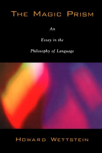 The Magic Prism: An Essay in the Philosophy of Language