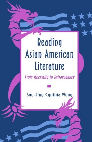 Reading Asian American literature : from necessity to extravagance   