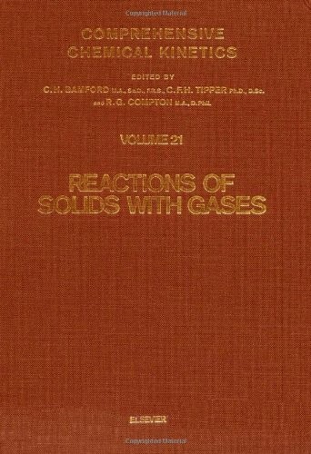 Comprehensive chemical kinetics.Volume 21,Reactions of solids with gases