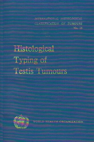 Histological typing of testis tumours