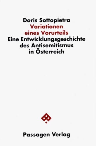 Variationen eines Vorurteils :eine Entwicklungsgeschichte des Antisemitismus in Österreich