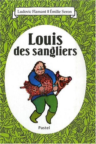 Louis des sangliers (French Edition)
