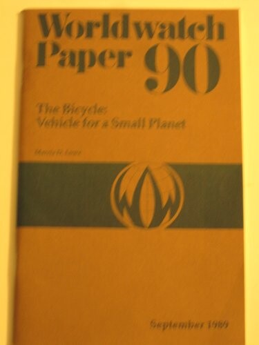 The bicycle : vehicle for a small planet