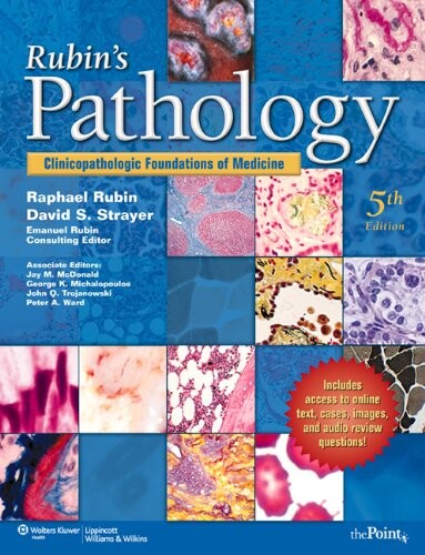 Rubin´s pathology :clinicopathologic foundations of medicine