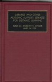 Libraries and Other Academic Support Services for Distance Learning (Foundations in Library and Information Science)