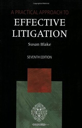 A Practical Approach to Effective Litigation