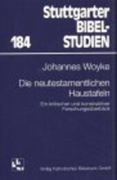 Die neutestamentlichen Haustafeln: Ein kritischer und konstruktiver Forschungsuberblick (Stuttgarter Bibelstudien) (German Edition)