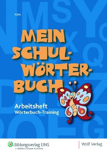 Mein Schulwörterbuch :Arbeitsheft Wörterbuch-Training