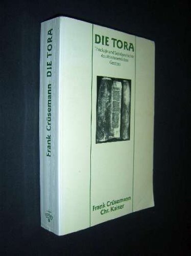 Die Tora :Theologie und Sozialgeschichte des alttestamentlichen Gesetzen