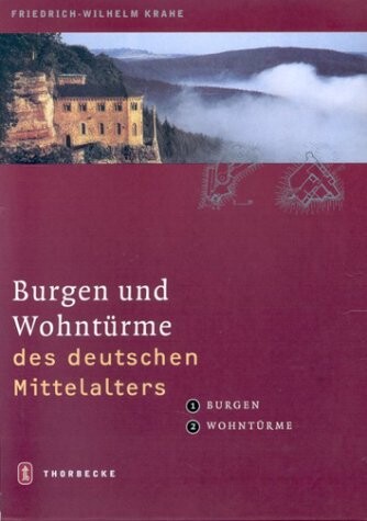 Burgen und Wohntürme des deutschen Mittelalters. Bd. 1: Burgen / Bd. 2: Wohntürme.