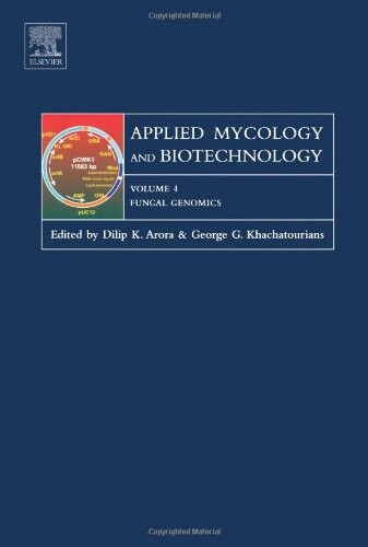 Fungal Genomics, Volume 4 (Applied Mycology and Biotechnology)