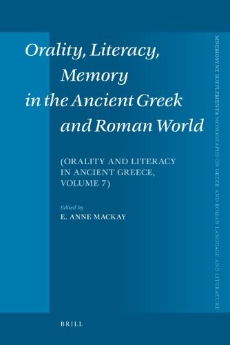 Orality, literacy, memory in the ancient Greek and Roman world