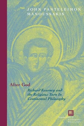 After God :Richard Kearney and the religious turn in continental philosophy