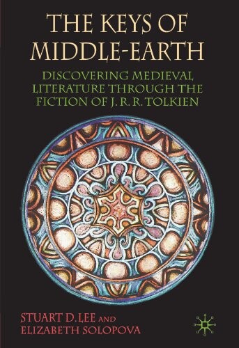 The keys of Middle-earth :discovering medieval literature through the fiction of J.R.R. Tolkien