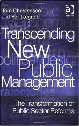 Transcending new public management :the transformation of public sector reforms