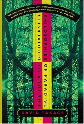 The idea of biodiversity :philosophies of paradise