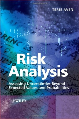 Risk analysis :assessing uncertainties beyond expected values and probabilities