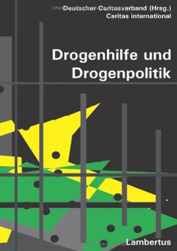 Drogenhilfe und Drogenpolitik.