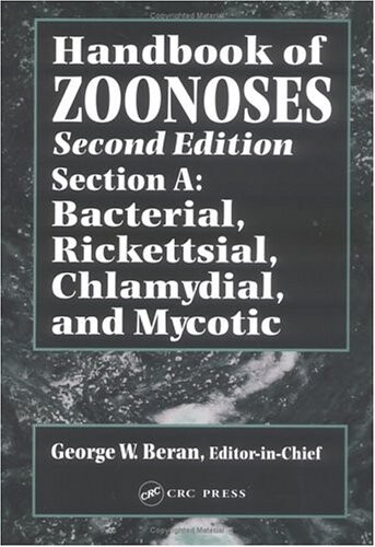 Handbook of Zoonoses /A: Hdbk of ZoonosesSection A (CRC) (closed) /a: Handbook of Zoonoses: Section A: Bacterial, Rickettsial, Chlamydial, and Mycotic Zoonoses