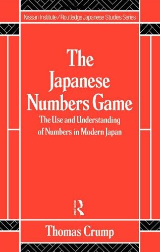 Japanese Numbers Game (Nissan Institute/Routledge Japanese Studies)