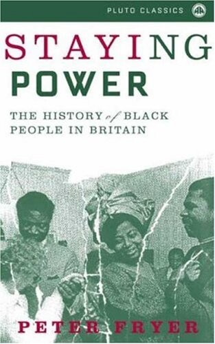 Staying Power: The History of Black People in Britain