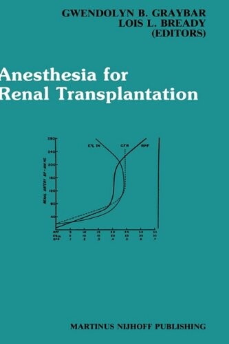 Anesthesia for Renal Transplantation (Developments in Critical Care Medicine and Anaesthesiology)