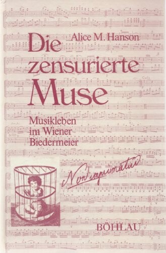 Die zensurierte Muse : Musikleben im Wiener Biedermeier