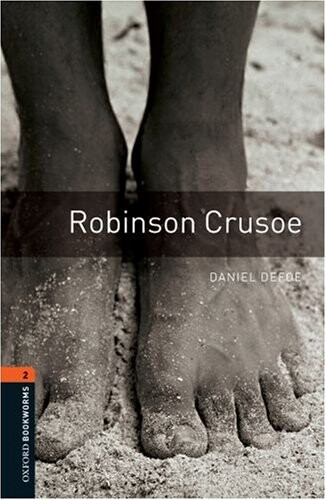 New Oxford Bookworms Library 2 Robinson Crusoe - DEFOE, D. 