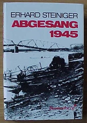 Abgesang 1945: Ein Erlebnisbericht (German Edition)