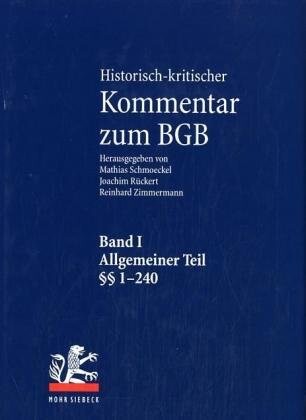 Historisch-kritischer Kommentar zum BGB.Band I,Allgemeiner Teil §§ 1-240