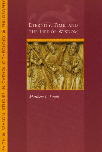 Eternity, time, and the life of wisdom