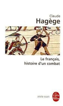 Le Francais Histoire D Un Combat (Ldp Bib.Essais) (French Edition)