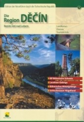 Die Region Děčín : Bezirk Ústí nad Labem : Landkarten, Dienste, Touristik-Info : NP Böhmische Schweiz, Lausitzer Gebirge, Böhmisches Mittelgebirge, Schluckenauer Hügelland