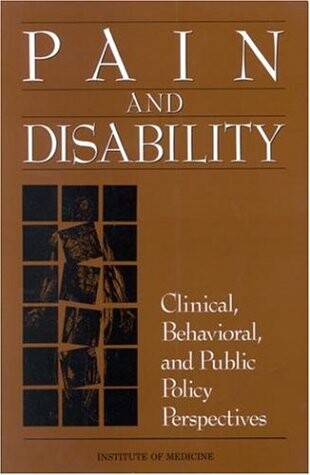 Pain and disability :clinical, behavioral, and public policy perspectives