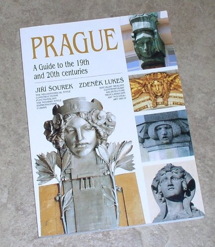 Prague :a guide to the 19th and 20th centuries