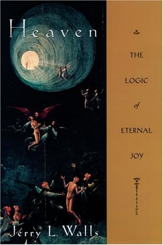 Heaven: The Logic of Eternal Joy
