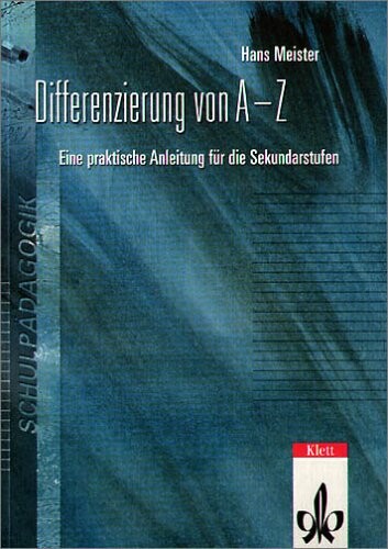 Differenzierung von A-Z : eine praktische Anleitung für die Sekundarstufen
