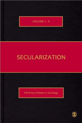 Secularization (Sage Key Debates in Sociology)