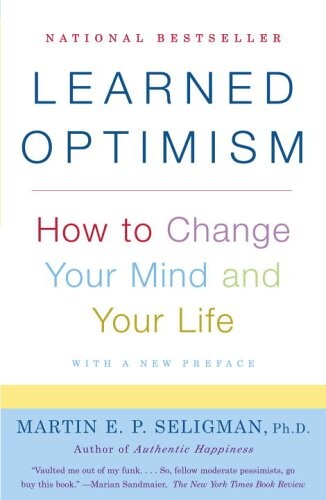 Learned optimism :how to change your mind and your life